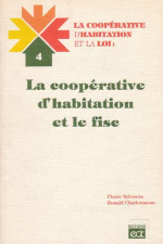 «La coopérative d&#8217;habitation et la loi : La coopérative d&#8217;habitation et le fisc», Fascicule 4, année 1981